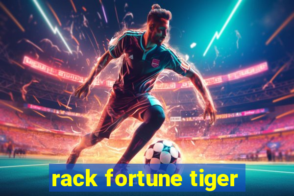 rack fortune tiger